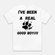 I've Been A Real Good Boy T-Shirt